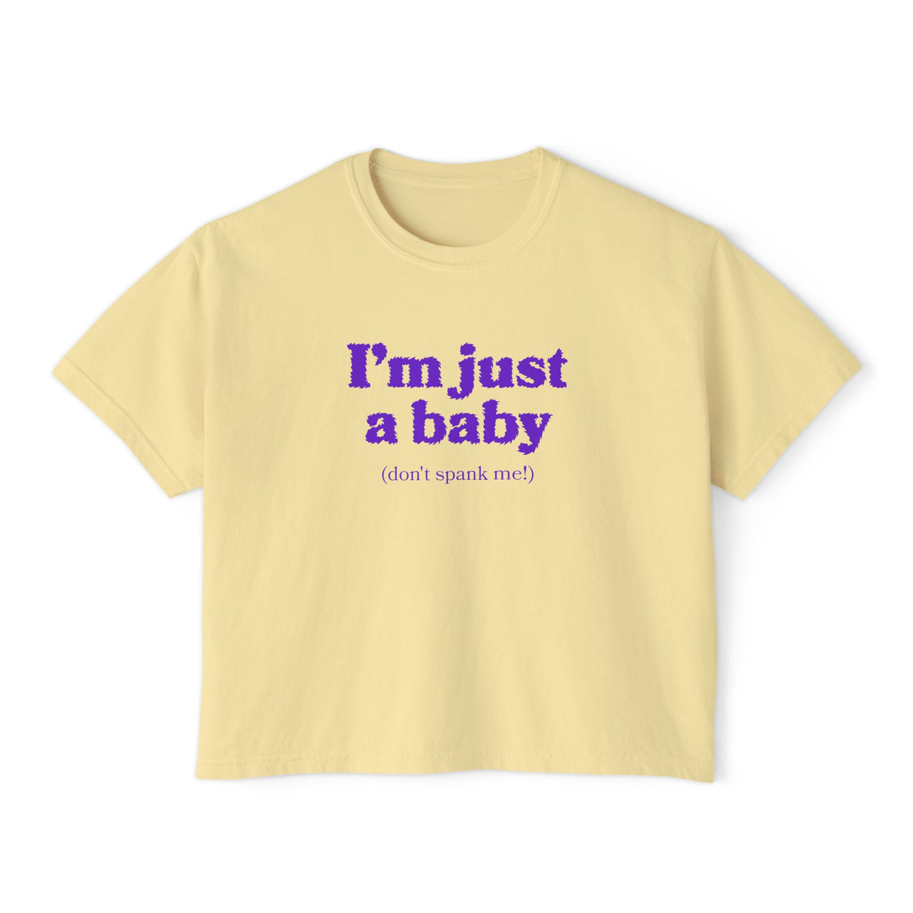 I’m Just A Baby Crop Top T-Shirt