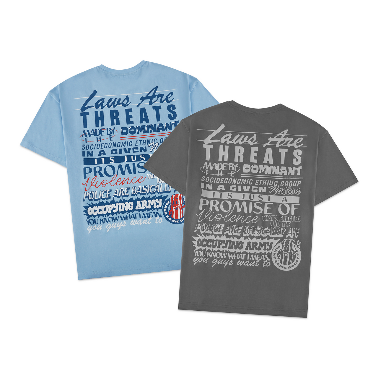 Laws Are Threats T-Shirt