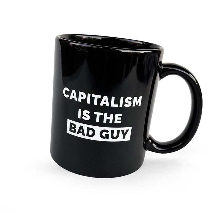 Mug of the Month November: Capitalism Is The Bad Guy