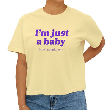 I’m Just A Baby Crop Top T-Shirt