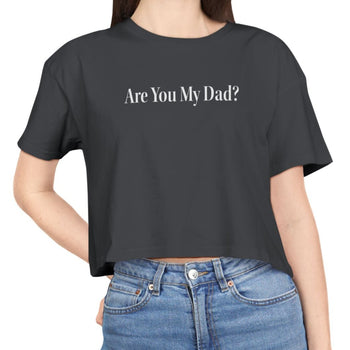 Are You My Dad Short Crop T-Shirt