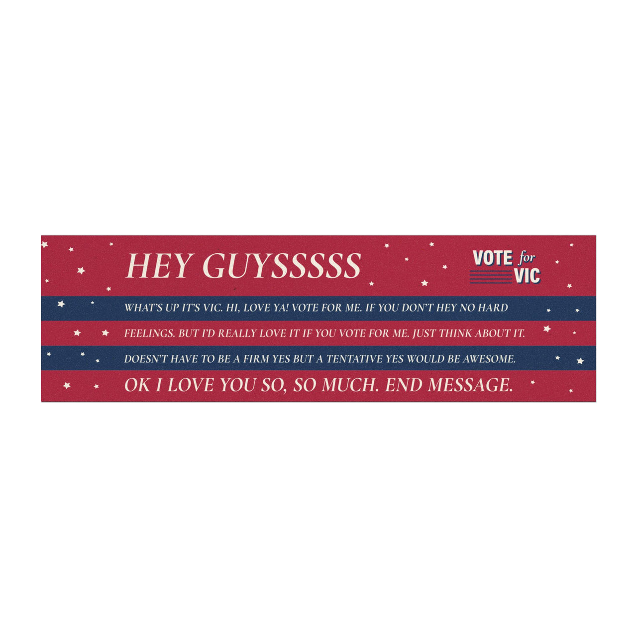 Vic Outvoted Bumper Sticker