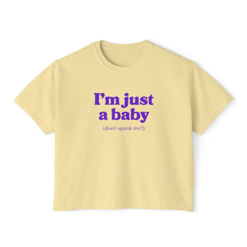 I’m Just A Baby Crop Top T-Shirt