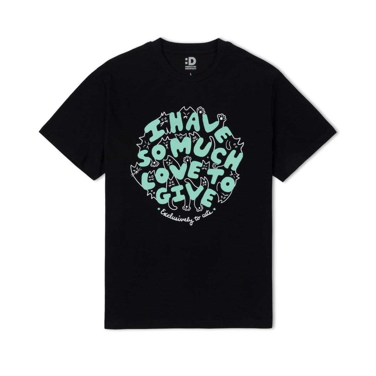 Exclusively To Cats T-Shirt - Dropout Store