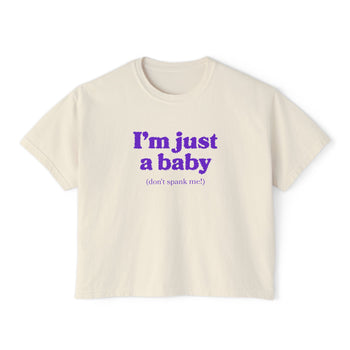 I’m Just A Baby Crop Top T-Shirt