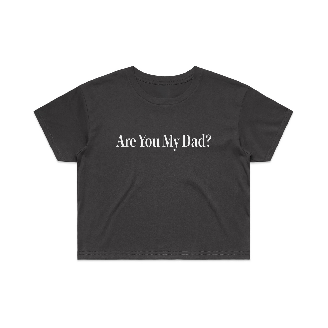 Black t-shirt with 'Are You My Dad?' text on a white background