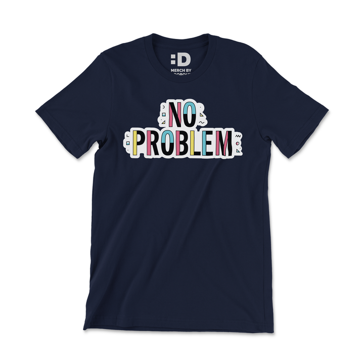 No Problem T-Shirt