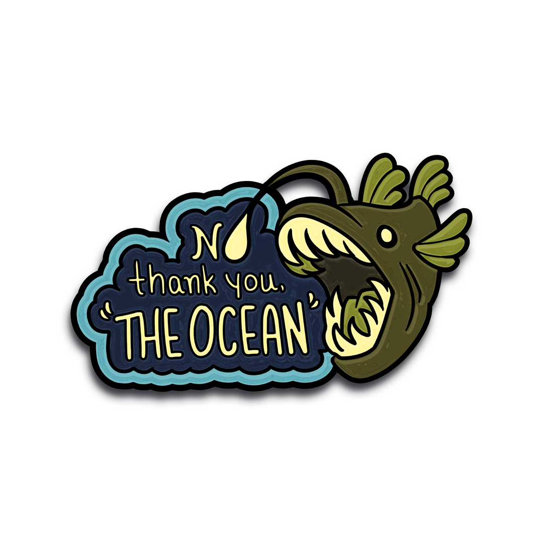 Pin of the Month August '24 - No Thank You The Ocean