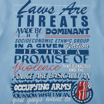 Laws Are Threats T-Shirt