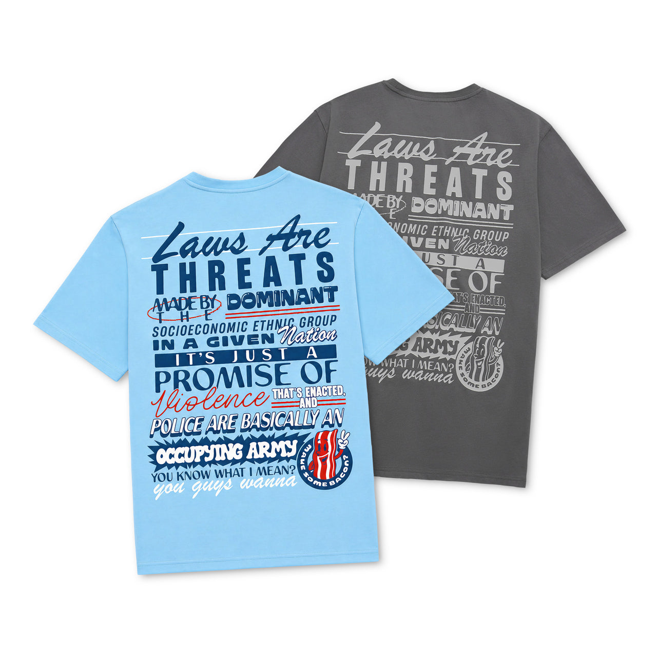 Laws Are Threats T-Shirt