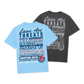 Laws Are Threats T-Shirt