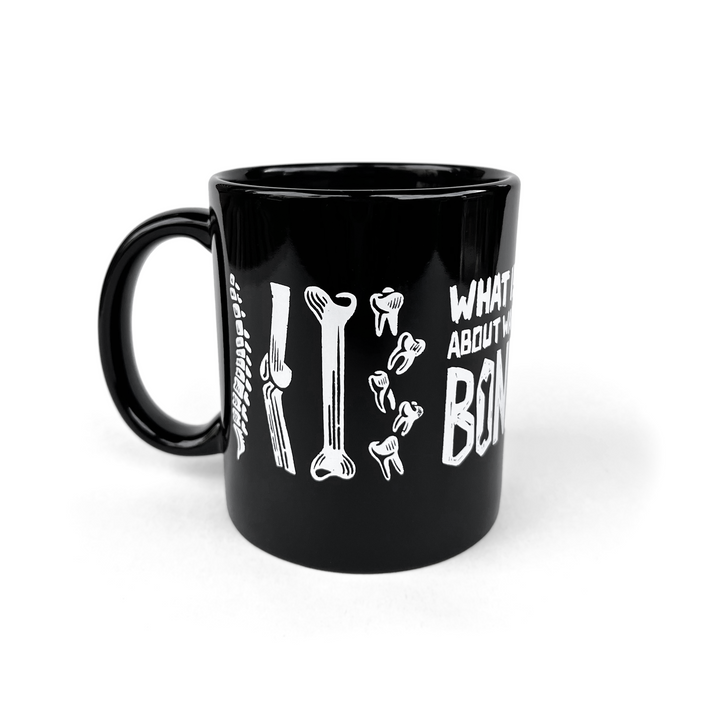 Mug of the Month October: What's So Crazy About Wanting Your Bones?