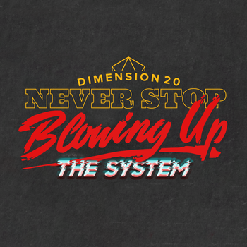 ‘Never Stop Blowing Up’ Game System