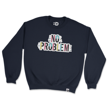 "No Problem" Crewneck Sweatshirt