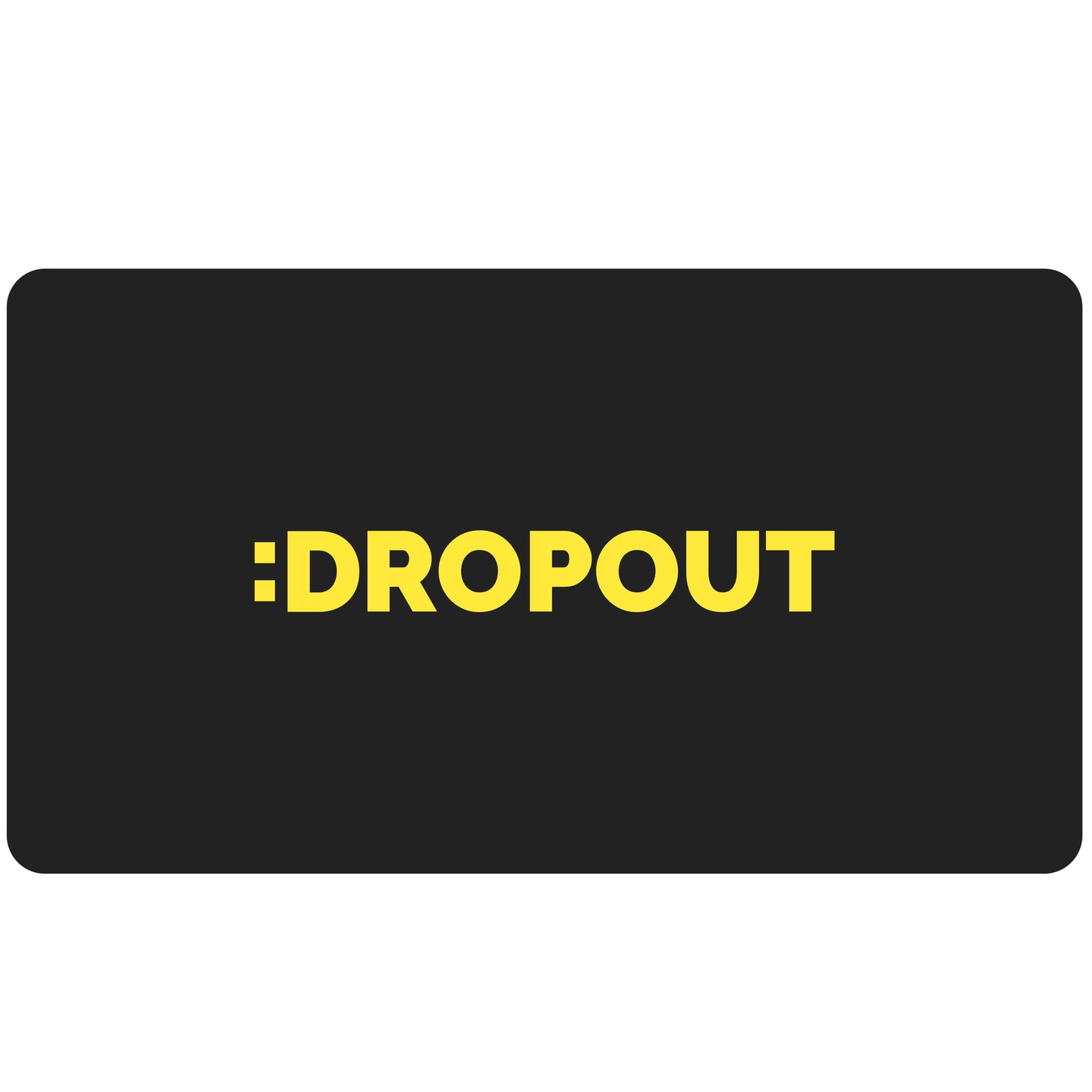 Dropout Store Gift Card